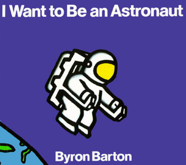 I-Want-to-Be-an-Astronaut-Board-Book-Barton-Byron-9780694011063