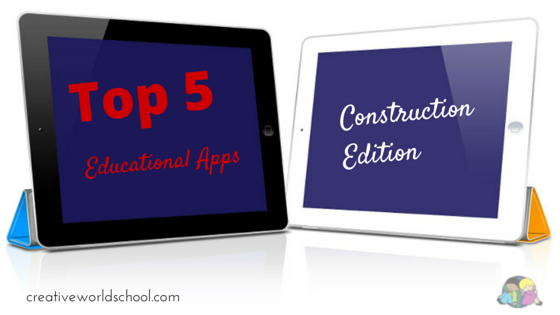 Top 5 Apps for Kids: Construction Edition